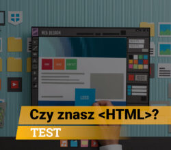 QUIZ: Czy znasz HTML?